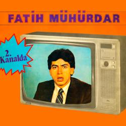 Fatih Mühürdar - 2. Kanalda