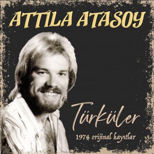 Attila Atasoy - Türküler