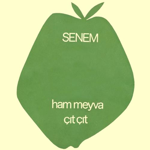 Senem - Ham Meyva