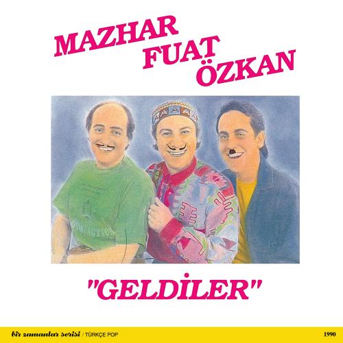 Mazhar Fuat Özkan - Geldiler
