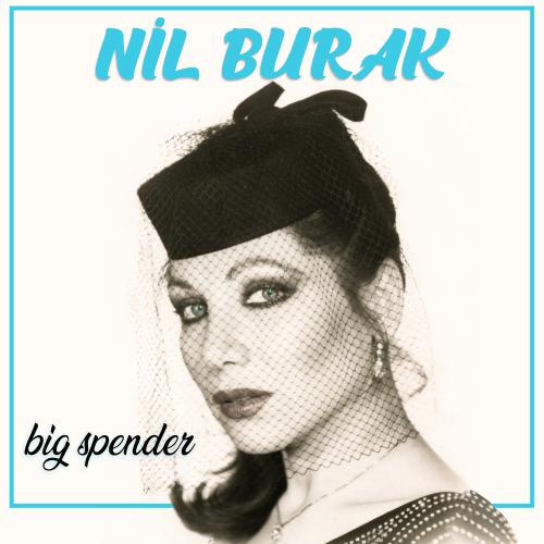 Nil Burak - Big Spender